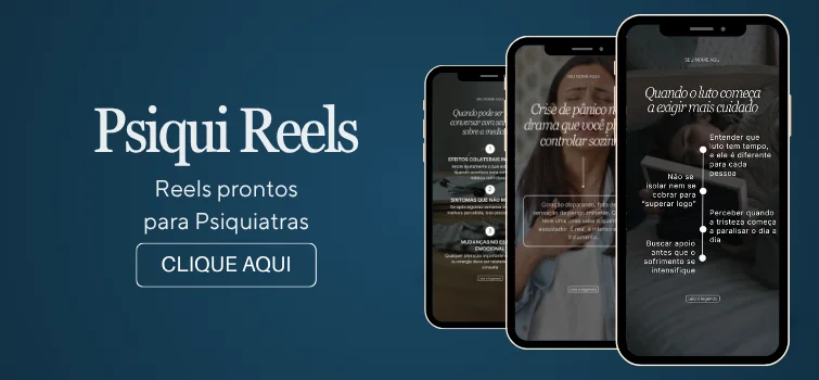 Psiquiatria Reels - Reels prontos para psiquiatras